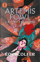 L'ultimo guardiano. Artemis Fowl by Eoin Colfer