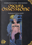 Oscura ossessione by Gianfranco Staltari, Paolo Massagli