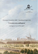 Un'amicizia milanese by Girolamo Luigi Calvi, Giuseppe Gioachino Belli