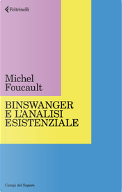 Binswanger e l'analisi esistenziale by Michel Foucault