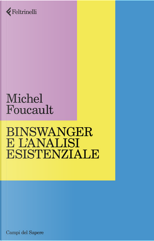 Binswanger e l'analisi esistenziale by Michel Foucault