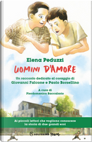 Uomini d'amore. Un racconto dedicato al coraggio di Giovanni Falcone e Paolo Borsellino by Elena Peduzzi