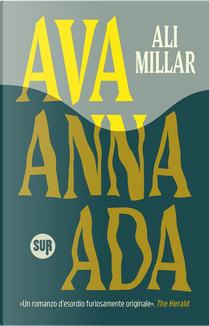 Ava Anna Ada by Ali Millar