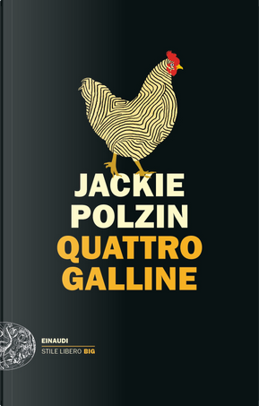 Quattro galline by Jackie Polzin