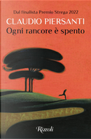 Ogni rancore è spento by Claudio Piersanti