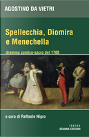 Spellechia, Diomira e Menechella. Dramma comico-sacro del 1700 by Agostino da Vietri