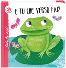 E tu che verso fai? Cucù chi sono? Ediz. deluxe by Maria Loretta Giraldo, Nicoletta Bertelle