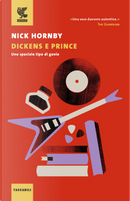 Dickens e Prince. Uno speciale tipo di genio by Nick Hornby