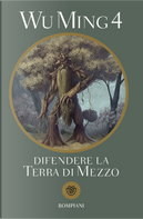 Difendere la Terra di Mezzo by Wu Ming 4