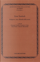 Ernst Troeltsch. Religione, etica, filosofia della storia