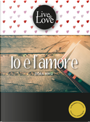 Io e l'amore by Dora Masi