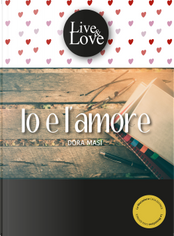 Io e l'amore by Dora Masi
