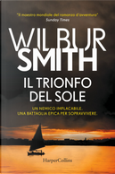 Il trionfo del sole by Wilbur Smith