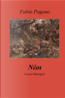 Neoi. Cinque battaglie by Fabio Pagano