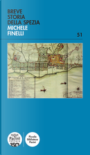 Breve storia della Spezia by Michele Finelli