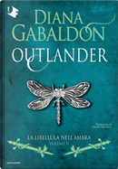 La libellula nell'ambra. Outlander. Vol. 2 by Diana Gabaldon