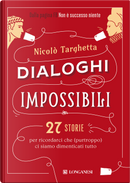 Dialoghi impossibili by Nicolò Targhetta