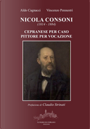 Nicola Consoni (1814-1884). Cepranese per caso, pittore per vocazione by Aldo Cagnacci, Vincenzo Pennestrì