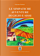 Le simpatiche avventure di Gigio e Sissi by Giacomo Pedroni