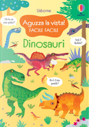 Dinosauri. Aguzza la vista! Facile facile by Kirsteen Robson