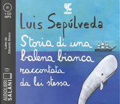 Storia di una balena bianca raccontata da lei stessa letto da Edoardo Siravo. Audiolibro. CD Audio formato MP3 by Luis Sepúlveda