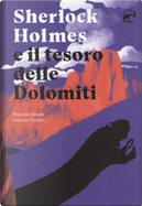 Sherlock Holmes e il tesoro delle Dolomiti by Fabrizio Torchio, Riccardo Decarli