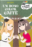 Un dono color caffè by Lia Levi