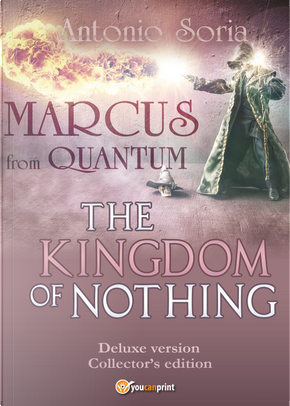 Marcus from Quantum. «The Kingdom of Nothing». Deluxe edition. Collector's edition by Antonio Soria