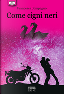 Come cigni neri by Francesca Compagno