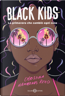 Black kids. La primavera che cambiò ogni cosa by Christina Hammonds Reed