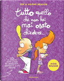 Tutto quello che non hai mai osato chiedere... by Hélène Bruller, Zep
