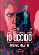 Io uccido by Andrea Cavaletto, Giorgio Faletti