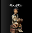 Cha-Ching! L'arte Del Risparmio. Ediz. Italiana E Inglese by Franco Maria Ricci, Giancarlo De Cataldo, Guido Guerzoni