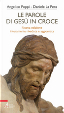 Le parole di Gesù in croce by Angelico Poppi