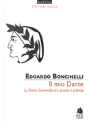 Il mio Dante. La «Divina Commedia» tra poesia e scienza by Edoardo Boncinelli