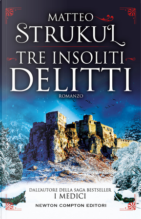 Tre insoliti delitti by Matteo Strukul