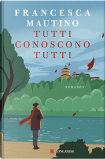 Tutti conoscono tutti by Francesca Mautino