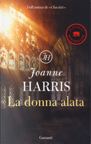 La donna alata by Joanne Harris