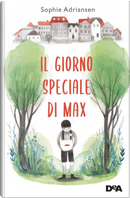 Il giorno speciale di Max by Sophie Adriansen
