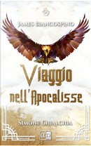 James Biancospino. Viaggio nell'Apocalisse by Simone Chialchia