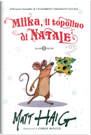 Miika, il topolino di Natale by Chris Mould, Matt Haig