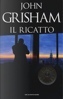 Il ricatto by John Grisham