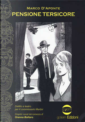 Pensione Tersicore. Delitto a teatro per il commissario Martini by Gianna Baltaro