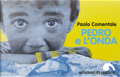 Pedro e l'onda by Paolo Comentale