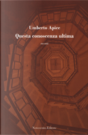 Questa conoscenza ultima by Umberto Apice