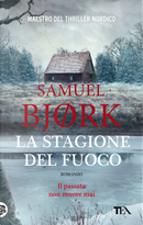 La stagione del fuoco by Samuel Bjørk