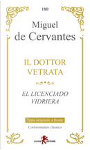 Il dottor Vetrata-El licenciado Vidriera by Miguel de Cervantes