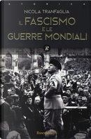 Il fascismo e le guerre mondiali (1914-1945) by Nicola Tranfaglia, Teresa De Palma