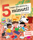 Leggo una storia in... 5 minuti! by Febe Sillani, Stefano Bordiglioni