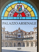 Palazzo Arsenale. Tradizione, Modernità E Futuro-Tradition Modernity and Future
